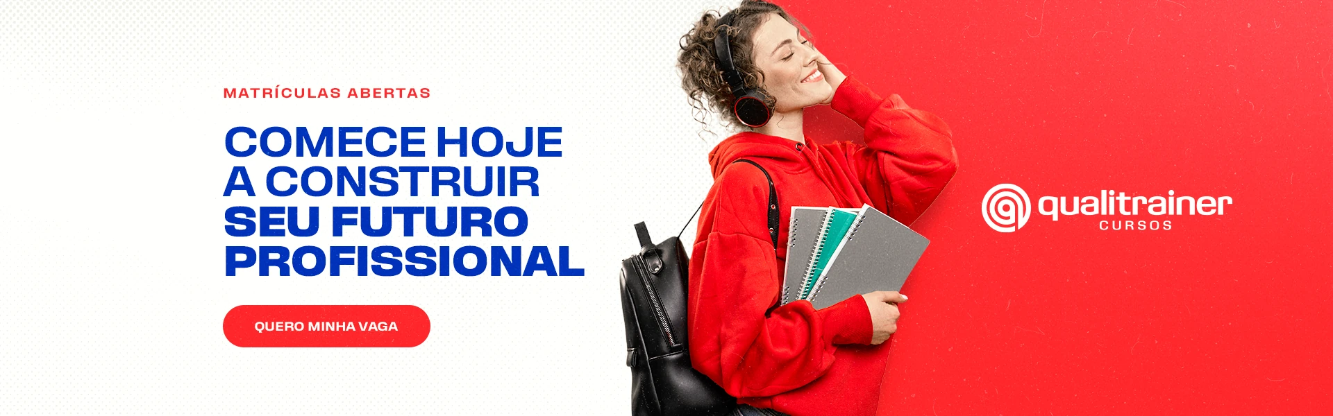 Matrículas abertas. Comece hoje a construir seu futuro profissional.